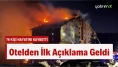 Yangın Faciasının Yaşandığı Grand Kartal Otel'den İlk Açıklama