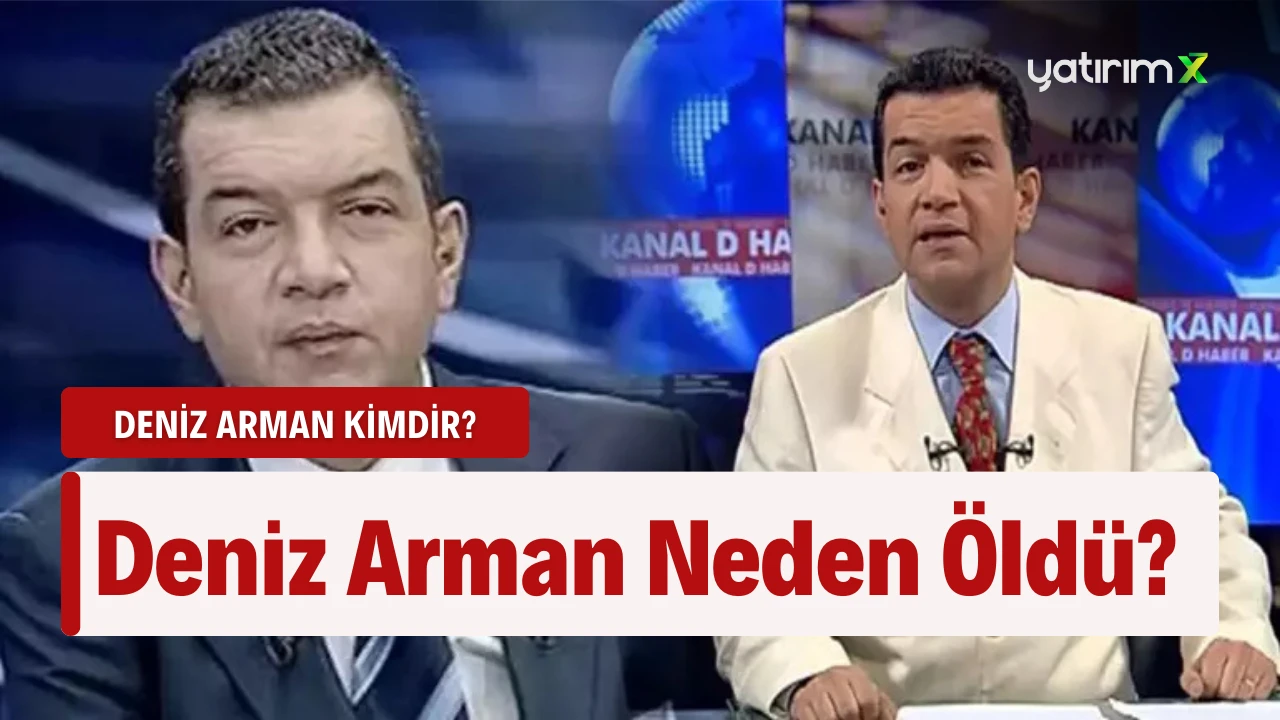 Deniz Arman Kimdir? Deniz Arman Neden Öldü?