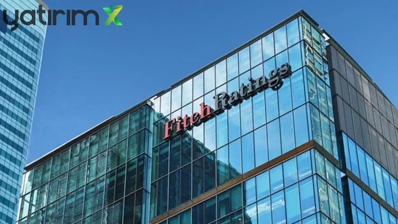Fitch, Dört Türk Bankasının Kredi Notunu Yükseltti: Görünüm Durağan