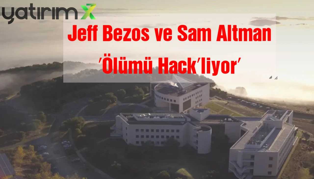 Teknoloji Devleri Ölümün Peşinde: Uzun Yaşam Yatırımlarında Kim, Neye Odaklanıyor?