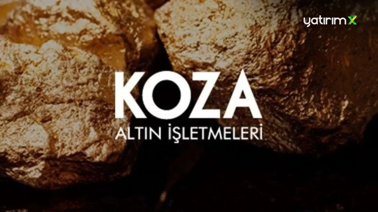 KOZAL Hissesi İçin Yeni Hedef Fiyat Açıklandı