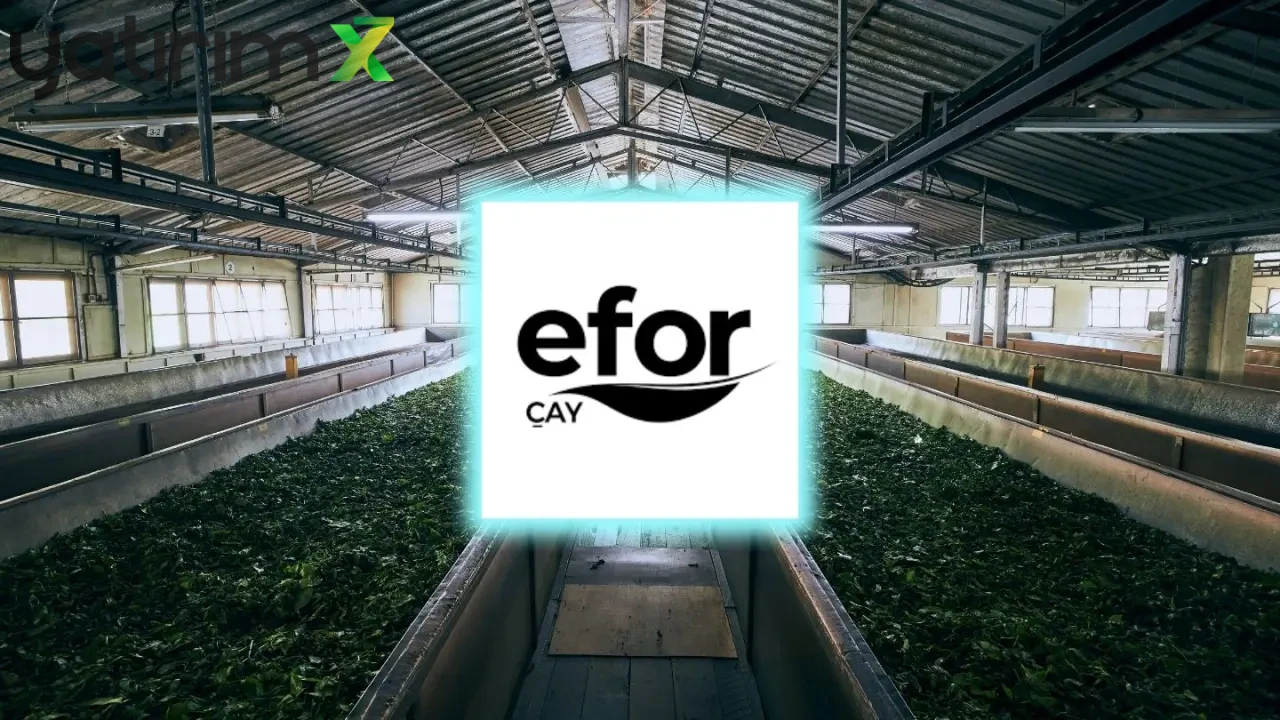 Efor Çay’dan Önemli Unvan Değişikliği: Yatırım Odaklı Yeni Dönem Başlıyor