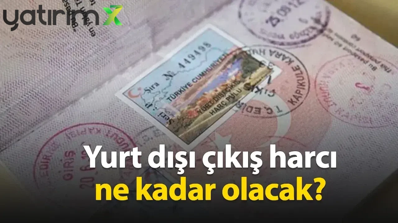 Yurtdışı Çıkış Harcı Ne Kadar Oldu? İşte Zamlı Yurtdışı Çıkış Harcı Ücreti.. (2026 Güncel)