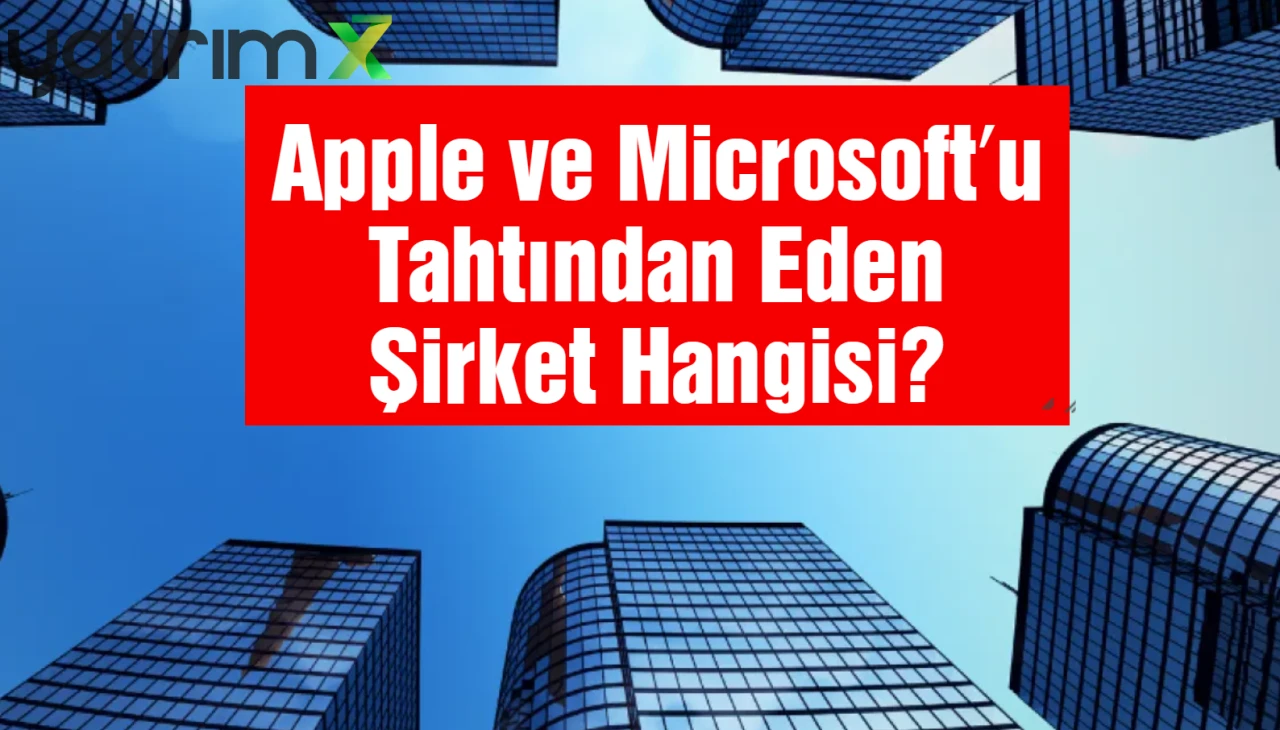 Dünyanın En Değerli Şirketleri Listelendi: Nvidia Zirveye Yerleşti!