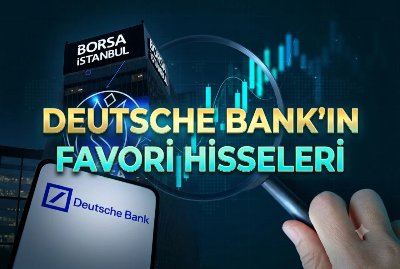 Deutsche Bank hangi hisseleri topladı? İşte Haziran listesi