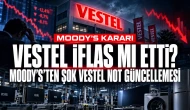 Vestel iflas mı etti? Moody’s’ten şok Vestel not güncellemesi