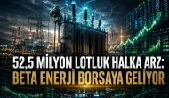 52,5 milyon lotluk halka arz: Beta Enerji borsaya geliyor