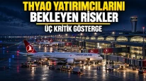 THYAO yatırımcılarını bekleyen riskler: Üç kritik gösterge