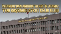 Ankara Cumhuriyet Başsavcılığına Aykut Çelik atandı