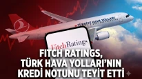 THYAO için Fitch Ratings kararı belli oldu: İşte güncel notu