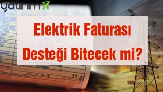Elektrik Fatura Desteği Düşebilir! Bakan Bayraktar Duyurdu