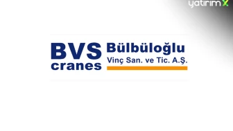 Bülbüloğlu Vinç Sanayi'den (BVSAN) Yeni Sözleşme