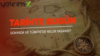 Tarihte Bugün: 7 Mayıs'ta Neler Oldu?