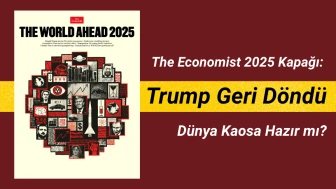 The Economist 2025 Kapağı: Trump Geri Döndü, Dünya Kaosa Hazır mı?
