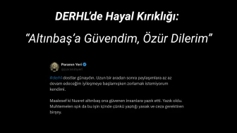 DERHL’de Hayal Kırıklığı: “Altınbaş’a Güvendim, Özür Dilerim”