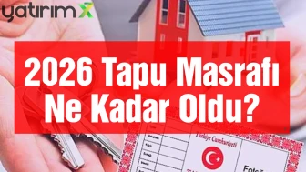 2026 Tapu Masrafları: İstanbul'da Hangi İlçede Ne Kadar Ödeniyor?