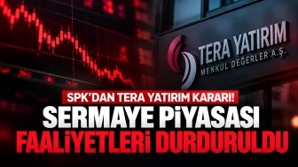 SPK’dan Tera Yatırım Kararı: Faaliyetleri Geçici Olarak Durduruldu