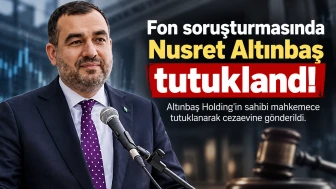 Fon soruşturmasında Nusret Altınbaş tutuklandı