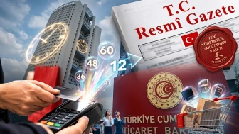 Taksitte 12 ay sınırı kalktı: Tüm yetki Ticaret Bakanlığı'na geçti
