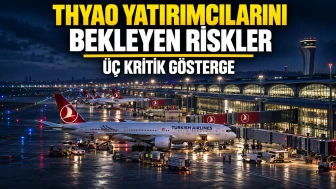 THYAO yatırımcılarını bekleyen riskler: Üç kritik gösterge