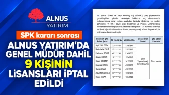 Alnus Yatırım'da Genel Müdür Dahil 9 Kişinin Lisansları İptal Edildi