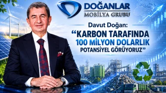 Davut Doğan: “Karbon tarafında 100 milyon dolarlık potansiyel görüyoruz”