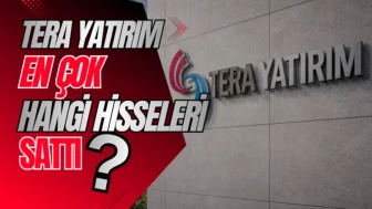 İşte Tera Yatırım müşterilerinin en çok sattığı 10 hisse