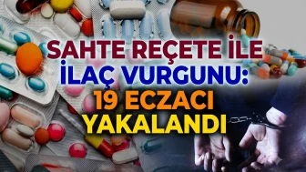 İlaç vurgunu operasyonu: 19 eczacı gözaltına alındı