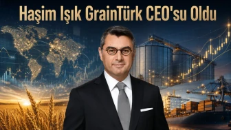 Haşim Işık GrainTürk Ceo’su oldu