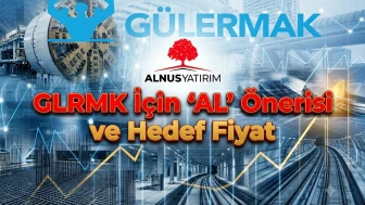 GLRMK için "AL" tavsiyesi: 277,54 TL hedef fiyat belirlendi