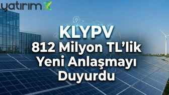 KLYPV'den dev anlaşma: 812 milyon TL'lik güneş paneli imzası