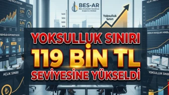 BES-AR açıkladı: Dört kişilik ailenin yoksulluk sınırı 119 bin TL