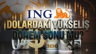 ING analistleri: Dolardaki yükseliş kâr toplama fırsatı
