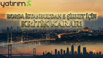 Borsa İstanbul'da 5 hissede fiili dolaşım oranı değişti