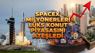SpaceX halka arzı emlak piyasasında milyoner rüzgarı estirdi