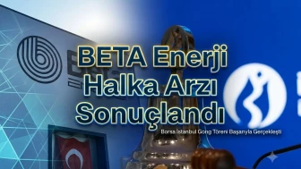 Beta Enerji halka arz sonuçları açıklandı: Kişi başı kaç lot düştü?
