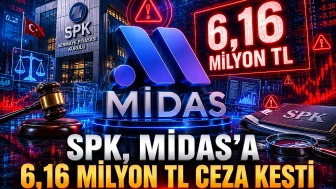 SPK, Midas'a 6,16 milyon TL ceza kesti