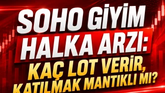 Soho Giyim halka arzı: Kaç lot verir, katılmak mantıklı mı?