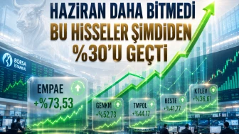 Haziran daha bitmedi: Bu hisseler şimdiden %30'u geçti