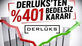 Derlüks'ten (DERHL) %401 bedelsiz kararı