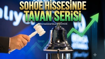 SOHOE hisselerinde güncel durum: Tavanda kaç milyon lot bekliyor?