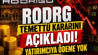 RODRG temettü kararını açıkladı: Yatırımcıya ödeme yok