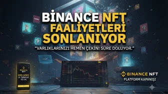 Binance NFT platformu kapatılıyor: Yatırımcılar için son çağrı