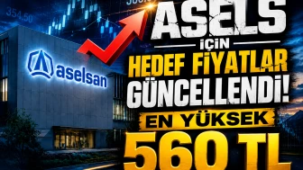 ASELS için 17 hedef fiyat açıklandı: İşte beklenen seviye