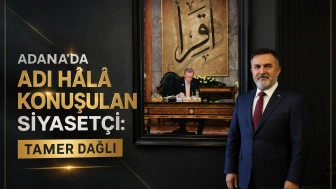 Adana'da adı hâlâ konuşulan siyasetçi: Tamer Dağlı