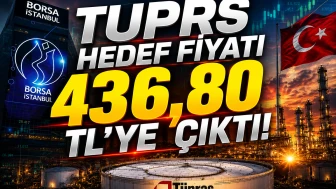 TUPRS için beklenti güçlendi: Hedef fiyat 436,80 TL oldu