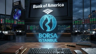 BofA'dan sert satış: ASTOR, YKBNK ve BIMAS'ta neler oluyor?