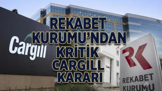 Cargill'in Pendik Nişasta devrine Rekabet Kurumu'ndan sert şartlar