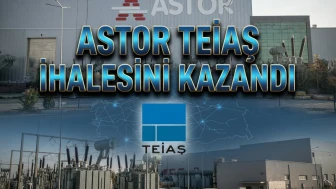 ASTOR'dan TEİAŞ'a 816 milyon TL'lik yeni proje
