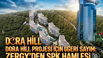 ZERGY Dora Hill projesinde önemli gelişme: Tadilat izni çıktı
